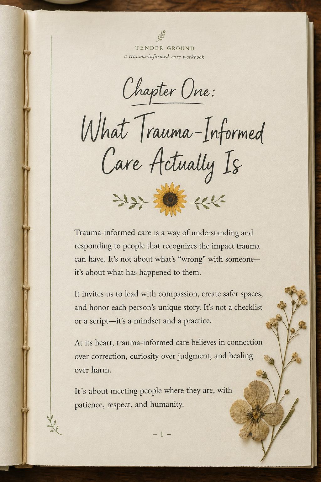 Chapter One opener page — 'What Trauma-Informed Care Actually Is' in hand-lettered script, with a sunflower divider and a few paragraphs of plain-language teaching about leading with compassion over correction